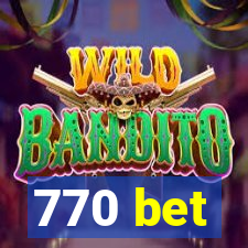 770 bet